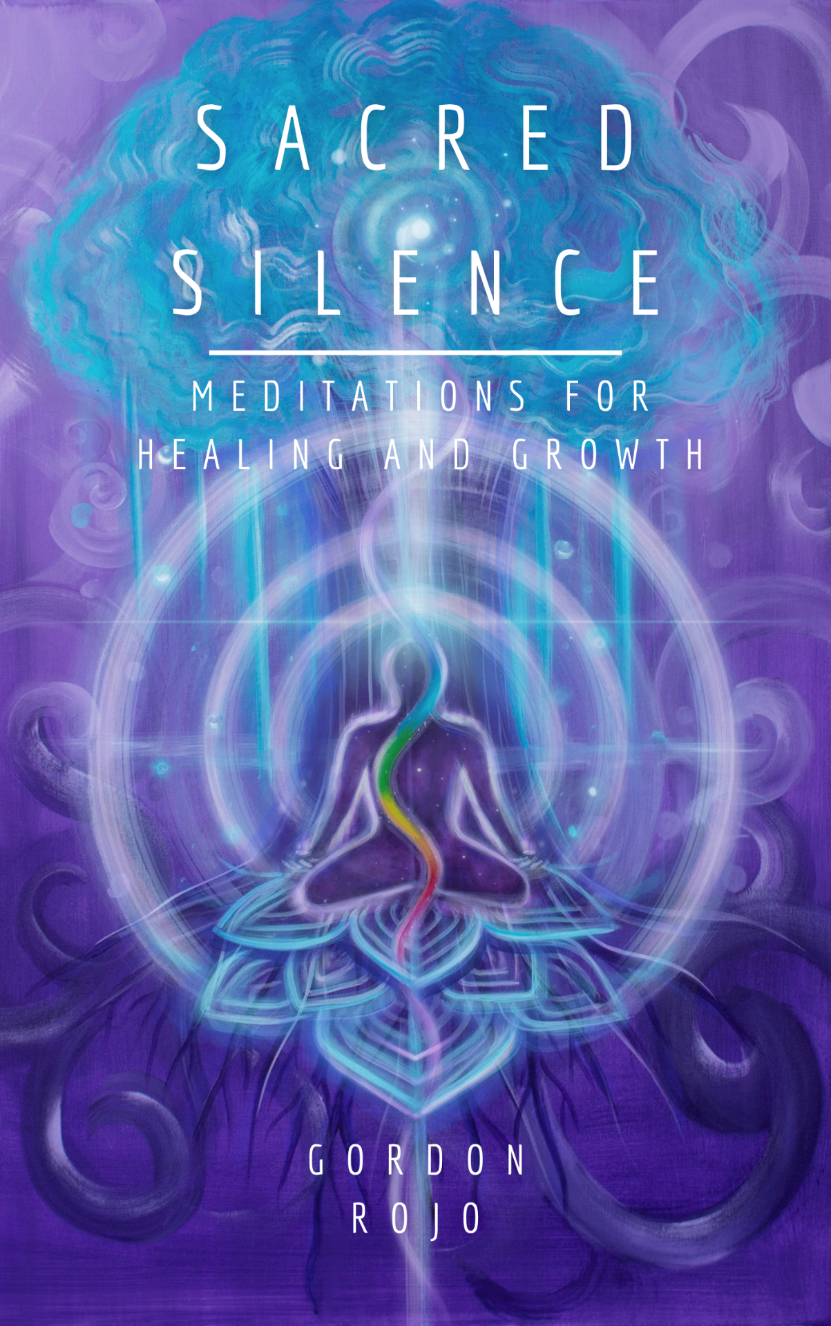 Book cover — Sacred Silence: Meditations for Healing and Growth by Gordon Rojo